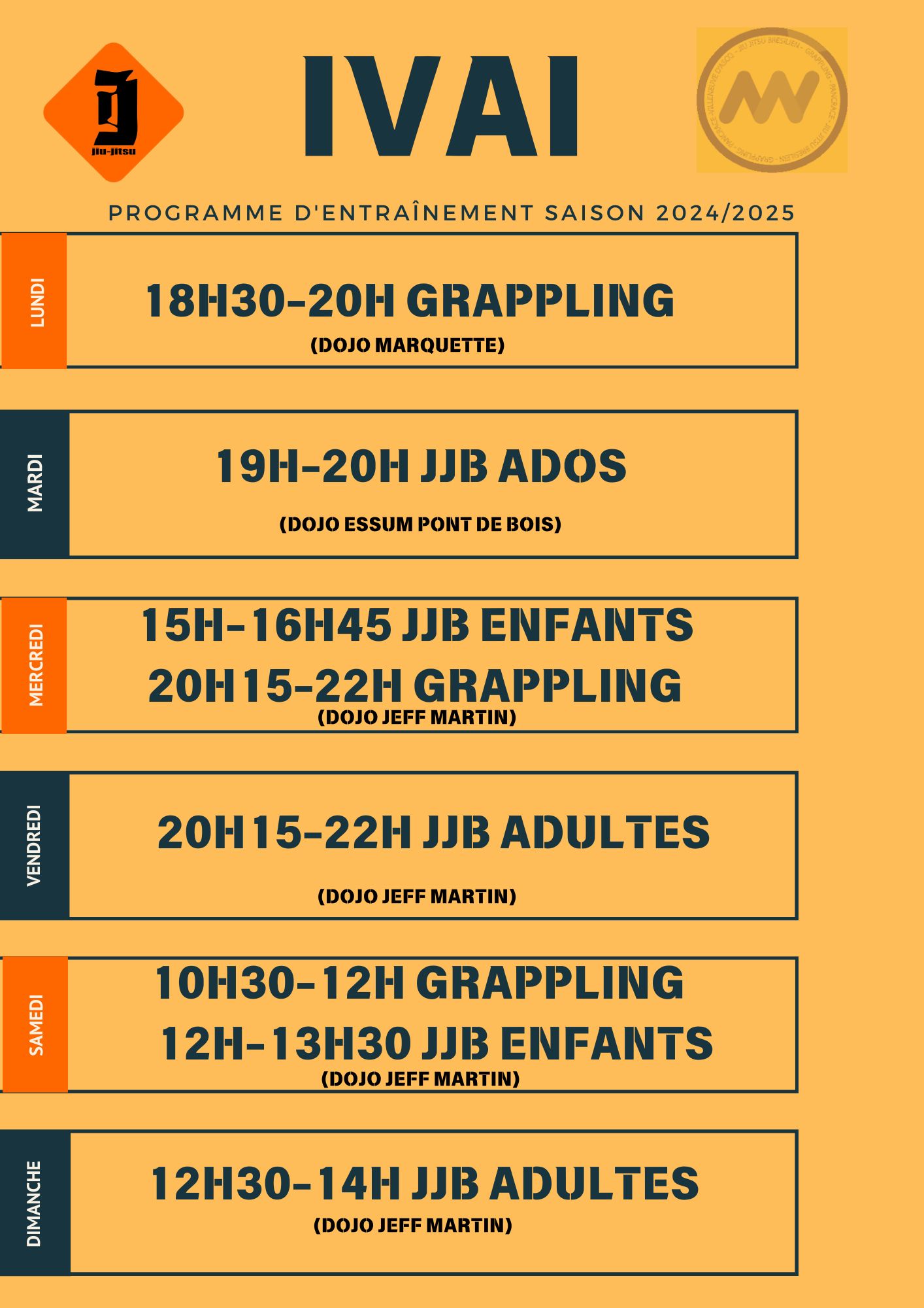 planning 2024
lundi 18h30-20h : grappling pour tous
mardi 19h-20h :jjb pour ados
mercredi 15h-16h45: jjb pour junior
mercredi 20h15-22h grappling pour tous
vendredi 20h15-22h jjb pour tous
samedi 10h30-12h grappling pour tous
samedi 12h00-13h30 jjb pour junior